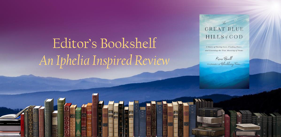 Editor’s Bookshelf: The Great Blue Hills of God